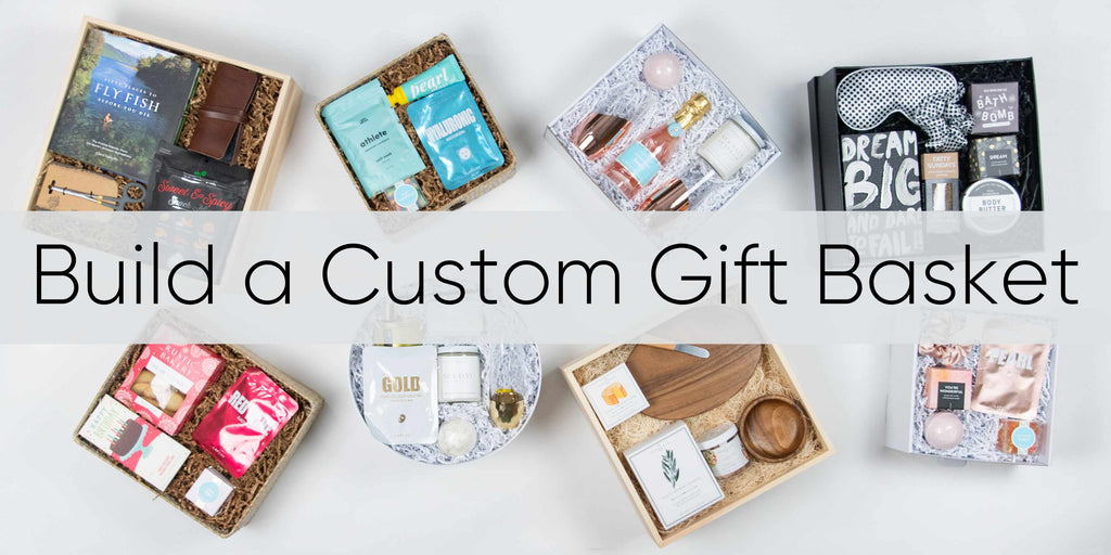 Make Your Own Gift Baskets | Build Your Own Gifts
