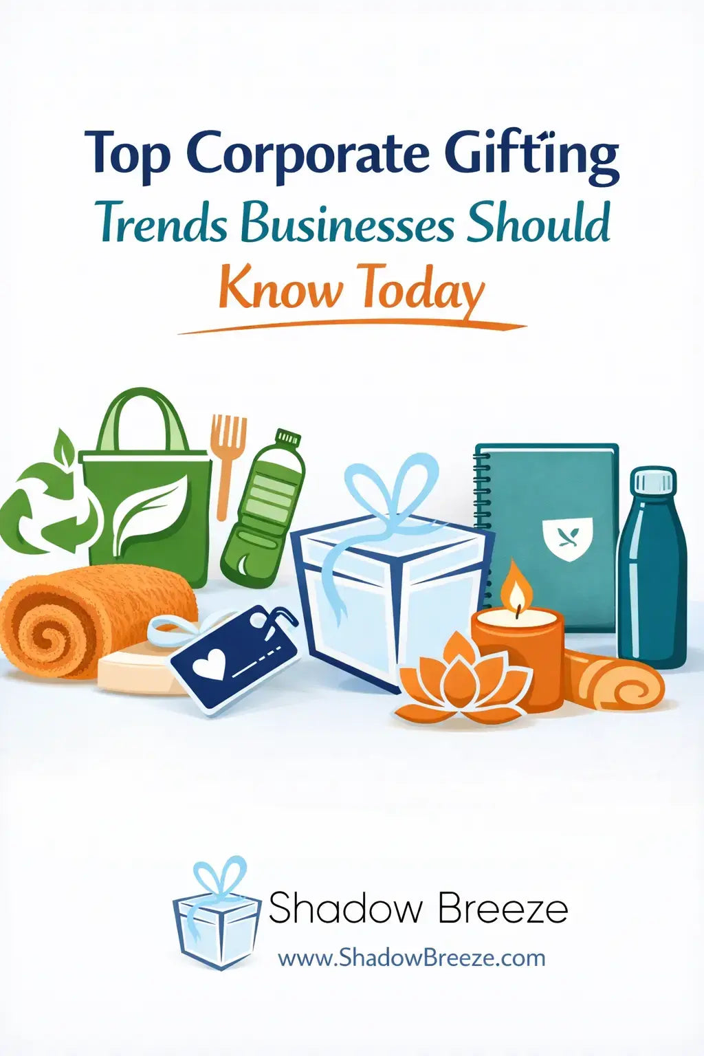 Top Corporate Gifting Trends Businesses Should Know Today