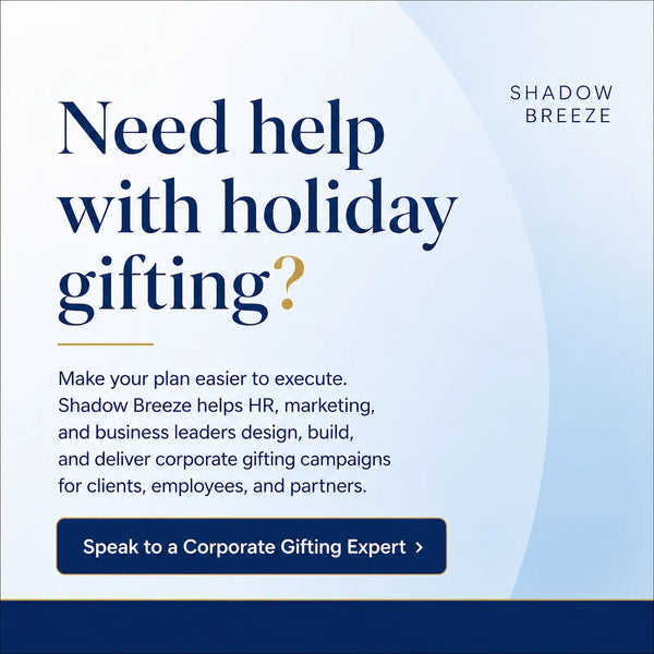 Speak to a corporate gifting expert at Shadow Breeze